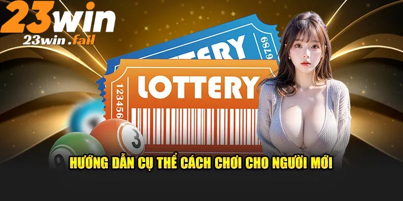 Hướng dẫn cụ thể cách chơi cho người mới Hướng dẫn cụ thể cách chơi cho người mới