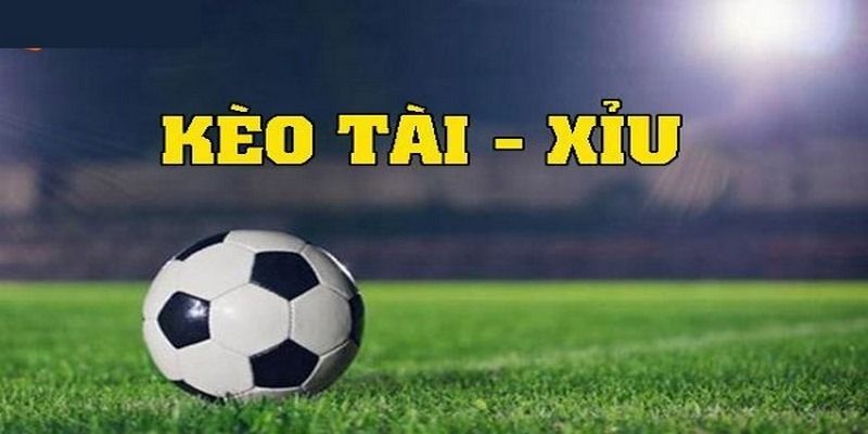 Kèo tài xỉu là gì với cách thức hoạt động