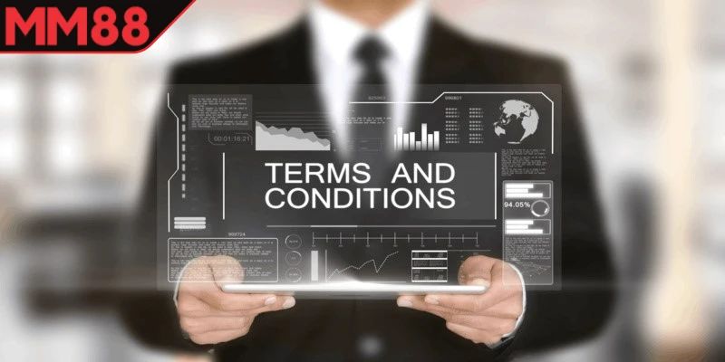 Lời khuyên để tuân thủ điều khoản điều kiện MM88 Lời khuyên để tuân thủ điều khoản điều kiện MM88