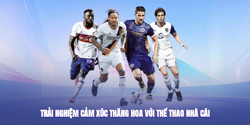 Trải nghiệm cảm xúc thăng hoa với thể thao Nhà Cái i9bet