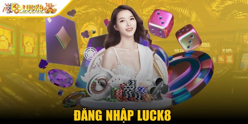 Tại sao cần đăng nhập mới sử dụng được nhà cái Luck8?