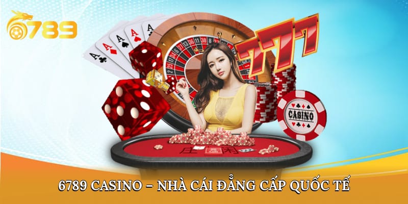 6789 casino đẳng cấp quốc tế 6789 casino đẳng cấp quốc tế