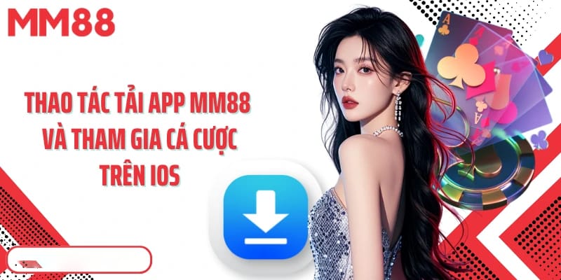 Hướng dẫn tải app MM88 cho điện thoại iphone