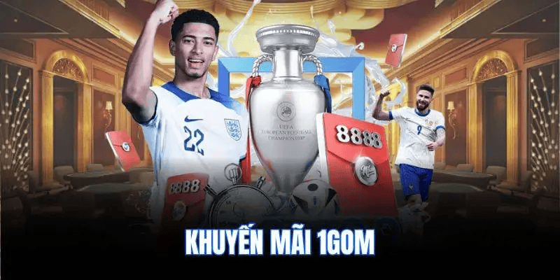 Khuyến Mãi 1GOM – Hành Trình Gia Tăng Niềm Vui Và Trải Nghiệm Thể Thao