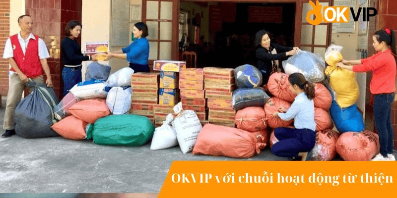 Những dự án nổi bật – dấu ấn thiện nguyện của OKVIP Những dự án nổi bật – dấu ấn thiện nguyện của OKVIP