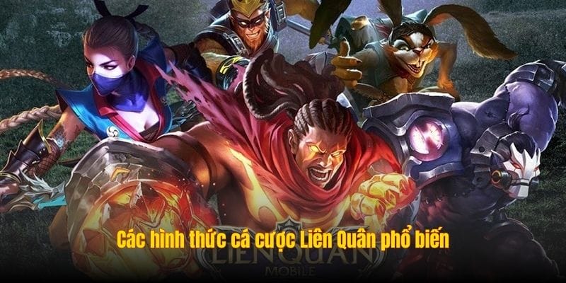 Các hình thức cá cược Liên Quân phổ biến