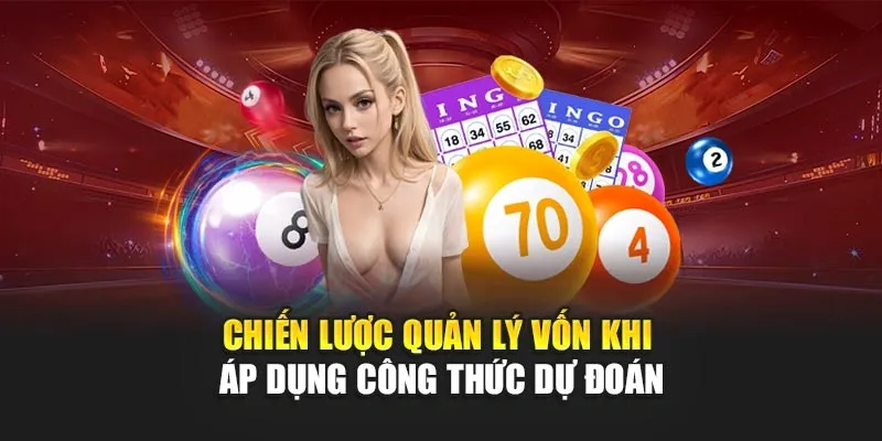 Chiến lược quản lý vốn khi áp dụng công thức dự đoán