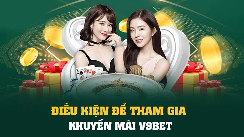 Khuyến Mãi Đặc Biệt Dành Cho Thành Viên Đăng Ký V9BET