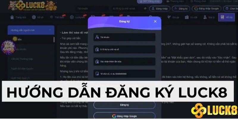 Hướng dẫn chi tiết từng bước để có thể đăng ký Luck8
