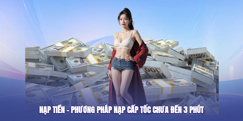 Nạp Tiền 69VN – Phương Pháp Nạp Cấp Tốc Chưa Đến 3 Phút