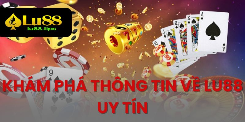 Sơ lược tổng quan về nhà cái lu88 Sơ lược tổng quan về nhà cái lu88
