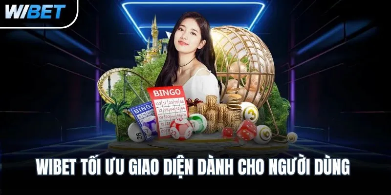WIBET tối ưu giao diện dành cho người dùng