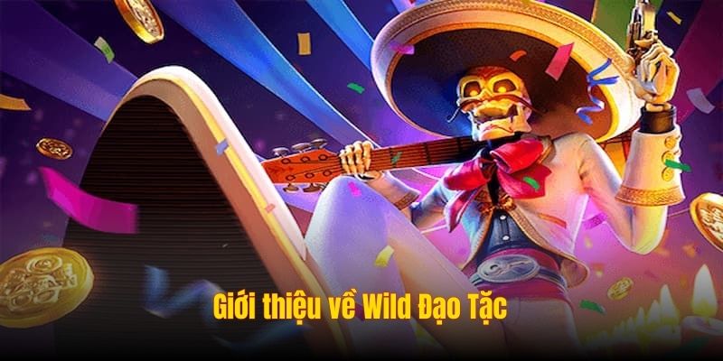 Wild Đạo Tặc VUA99: Cuộc Phiêu Lưu Kịch Tính Giữa Rừng Hoang Dã