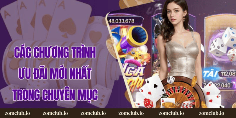 Khuyến Mãi Dành Riêng Cho Game Bài Trên ZomClub