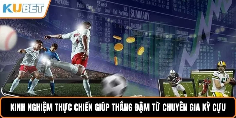 Bí quyết vàng giúp bạn thắng lớn trong mọi trận thể thao Kubet Bí quyết vàng giúp bạn thắng lớn trong mọi trận thể thao Kubet