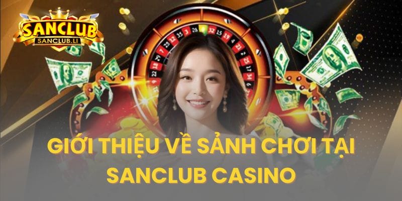 Giới thiệu sơ lược thông tin về casino online casino