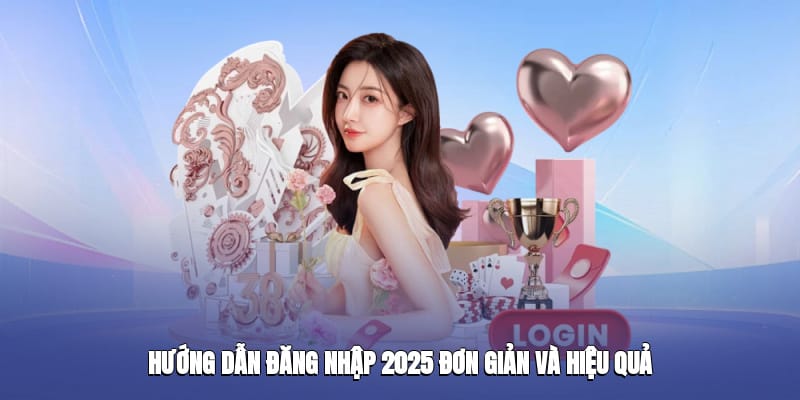 Hướng Dẫn Đăng Nhập 8KBET 2025 Đơn Giản Và Hiệu Quả