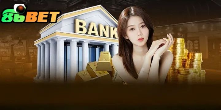 Nạp tiền 86BET – Bước đầu chinh phục mọi sảnh game hấp dẫn