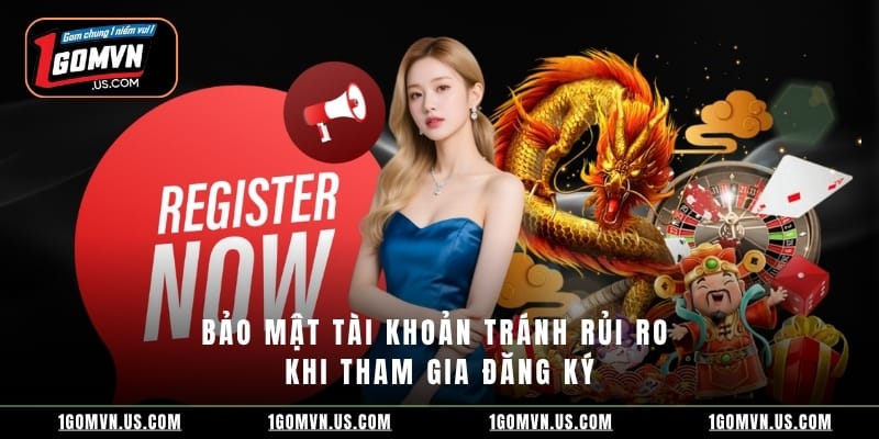 Bảo mật tài khoản tránh rủi ro khi tham gia đăng ký