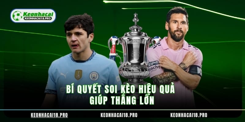 Bí quyết soi kèo hiệu quả giúp thắng lớn