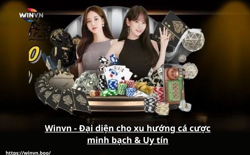 Winvn và xu hướng cá cược online minh bạch, bảo mật cao tại Việt Nam