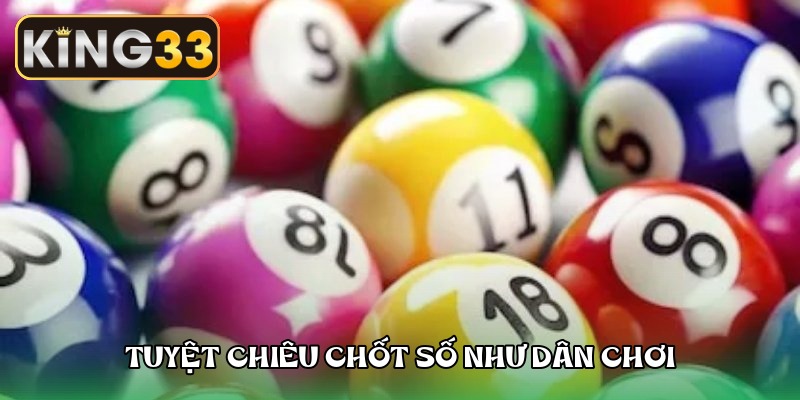 Tuyệt chiêu chốt số cho lô đề B29 như dân chơi