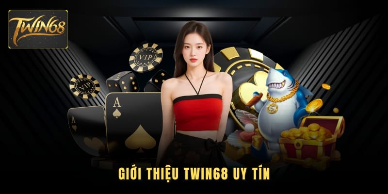 Giới thiệu TWIN68 uy tín