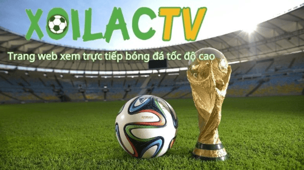 Lợi ích khi xem bóng đá tại Xoilac TV