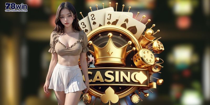 Mọi thể loại game đều có tại casino 78win