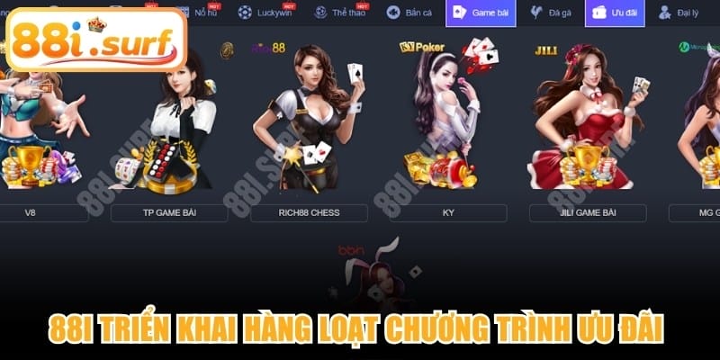 Nhà cái 88I liên tục triển khai hàng loạt chương trình ưu đãi