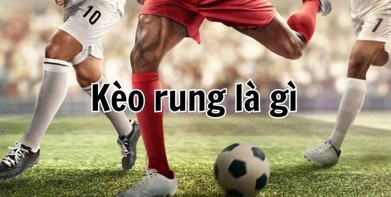 Bí quyết bắt kèo rung trận Việt Nam nổ tài phút 80