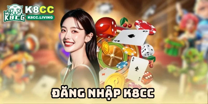 Đôi nét về đăng nhập K8cc