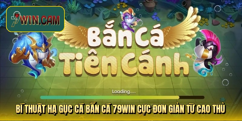 Bí thuật hạ gục cá bắn cá 79WIN cực đơn giản từ cao thủ