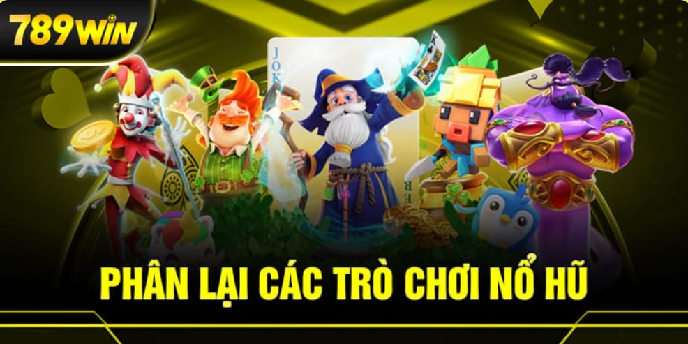 Kho nội dung giải trí – những tựa nổ hũ phổ biến, đa sắc màu và giàu kịch tính