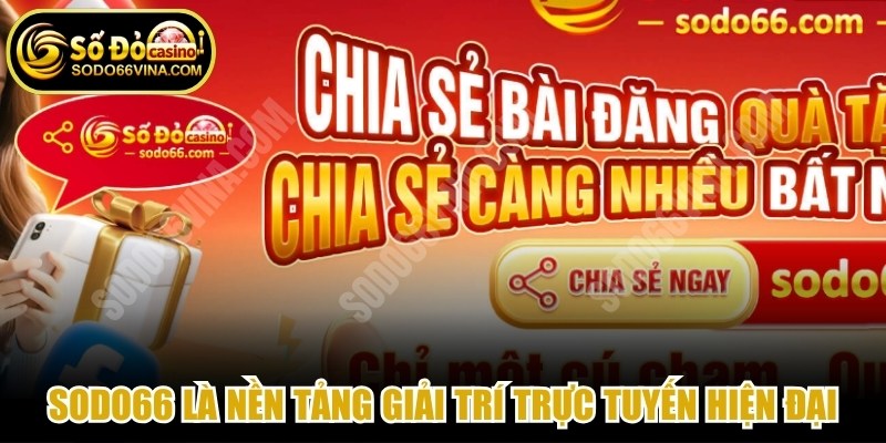 SODO66 là nền tảng giải trí trực tuyến hiện đại, tối ưu hoá người dùng