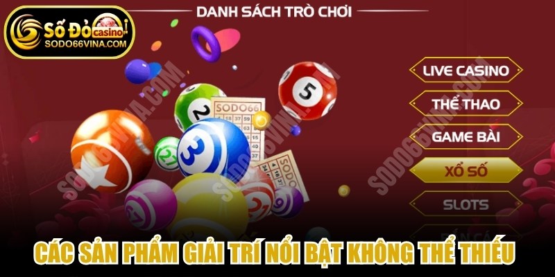 Các sản phẩm giải trí nổi bật không thể thiếu của SODO66 VINA