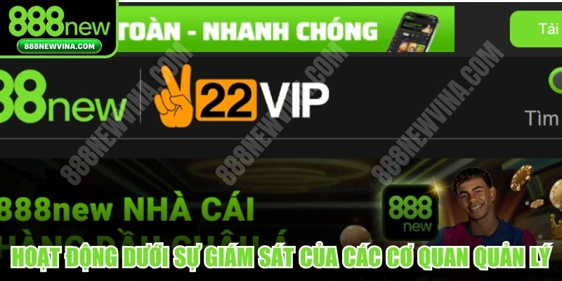Nền tảng hoạt động dưới sự giám sát chặt chẽ của các cơ quan quản lý uy tín