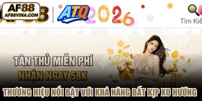Thương hiệu nổi bật với khả năng bắt kịp xu hướng công nghệ