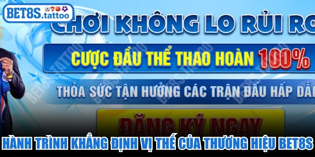 Hành trình khẳng định vị thế của thương hiệu BET8S