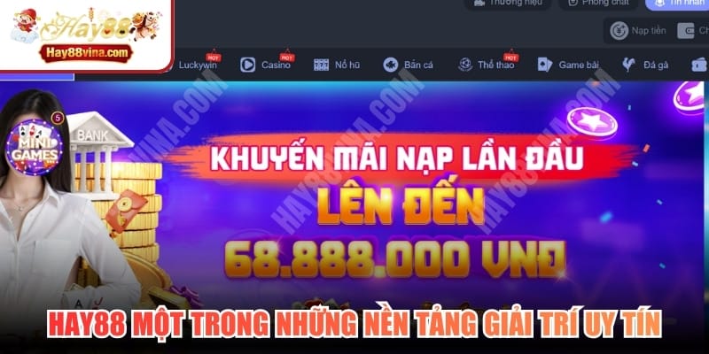 HAY88 một trong những nền tảng giải trí uy tín