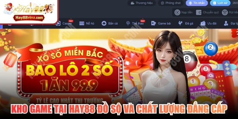 Kho game tại HAY88 đồ sộ và chất lượng đẳng cấp
