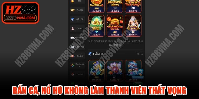 Bắn cá, nổ hũ chắc chắn không làm thành viên giải trí thất vọng