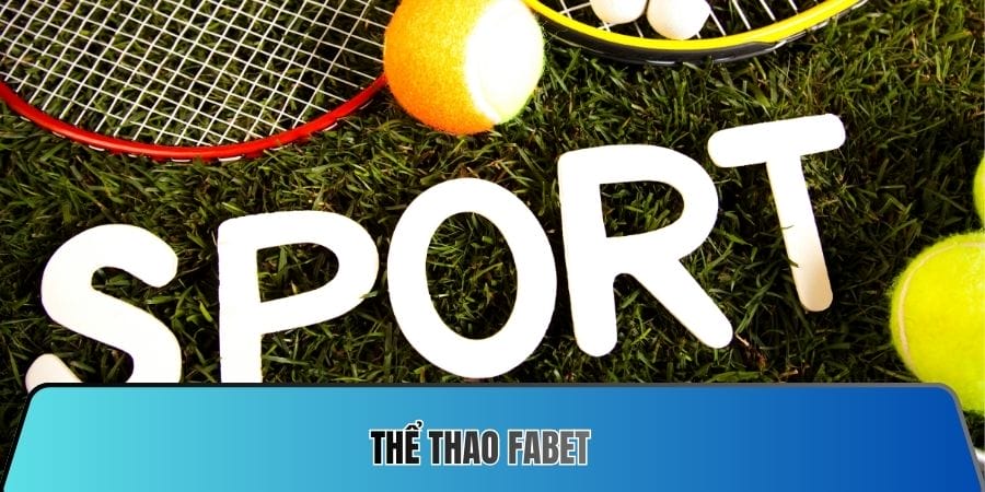 Thể Thao FABET - Chiêm Ngưỡng Các Trận Đấu Kịch Tính