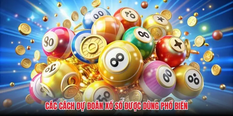 Các cách dự đoán xổ số được dùng phổ biến