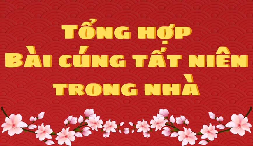 Văn khấn cúng tất niên trong nhà hay nhất