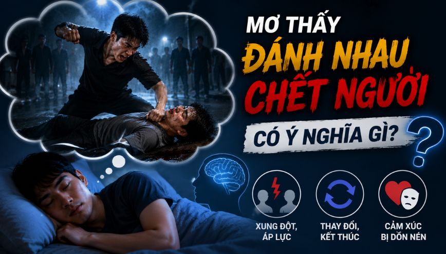 Mơ thấy đánh nhau chết người ẩn chứa ý nghĩa gì?