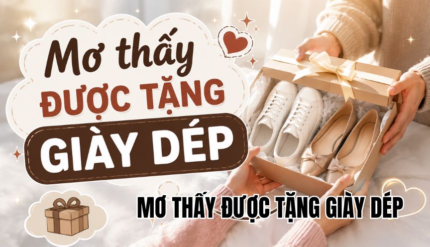 Mơ thấy được tặng giày dép