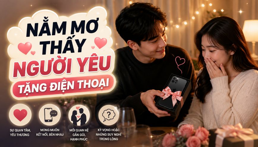 Nằm mơ thấy người yêu tặng điện thoại